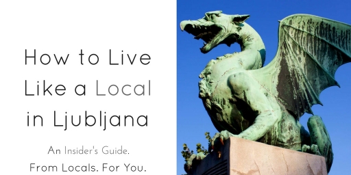 How to Live Like a Local in Ljubljana, Slovenia