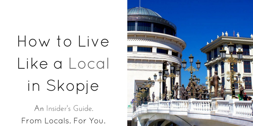 How to Live Like a Local in Skopje - Header