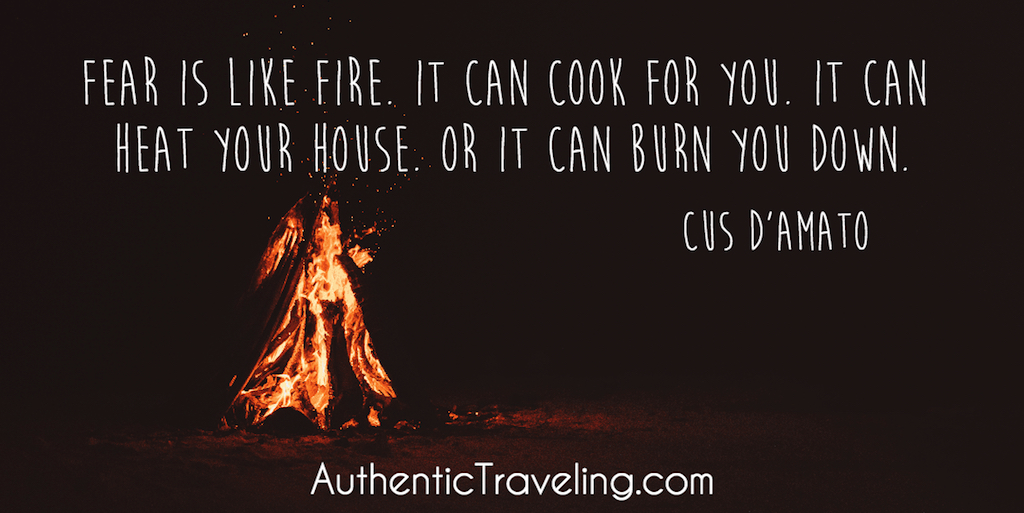 Cus D'Amato - Travel Quote - Fear is like fire