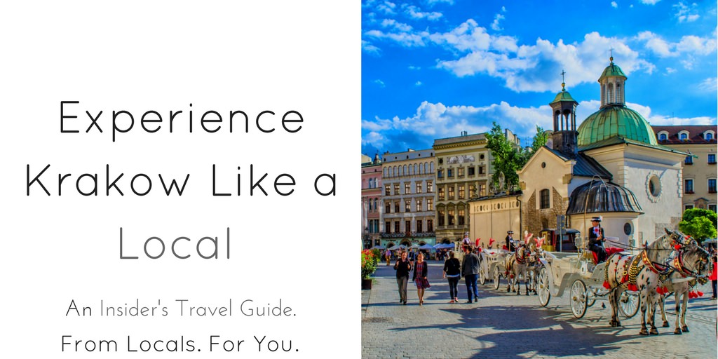 Experience Krakow Like a Local - An Insider's Travel Guide