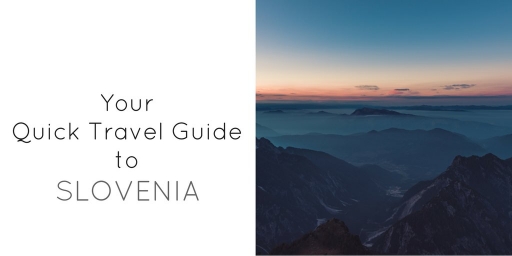 You Quick Travel Guide to Slovenia