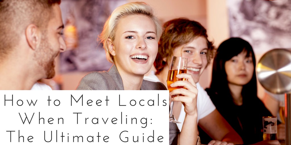 How to Meet Locals When Traveling - Authentic Traveling - Header